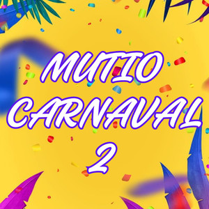 MUITO CARNAVAL 2 (Explicit)