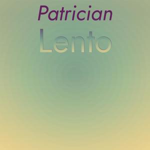 Patrician Lento