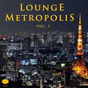 Lounge Metropolis, Vol. 1