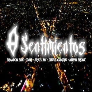 0 Sentimientos (feat. brandon blue, tnnt, eudi el creativo)