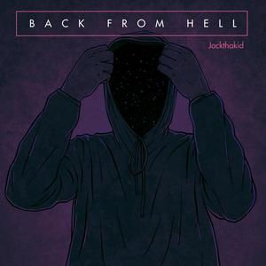 Back From Hell (Explicit)