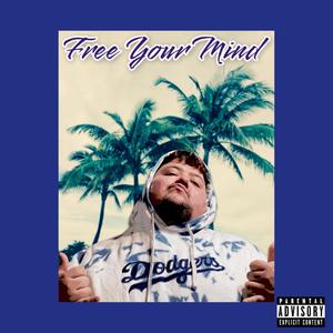 Free Your Mind (Explicit)