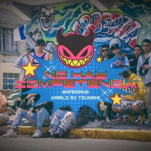 No hay competencia (feat. KariloRX & Tzunami) [Explicit]