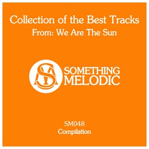 Collection of the Best Tracks From: We Are the Sun