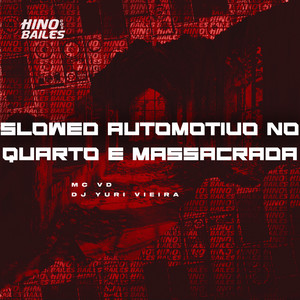 Slowed Automotivo no Quarto É Massacrada (Explicit)