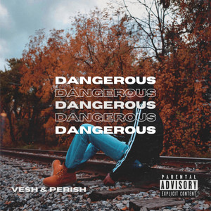 Dangerous (Explicit)