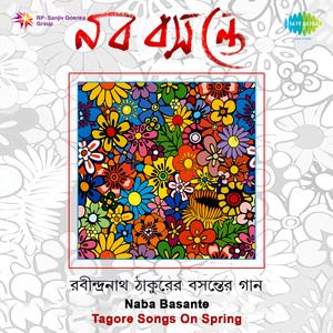 Naba Basante Tagore Songs On Spring