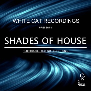 White Cat Recordings Presents Shades of House