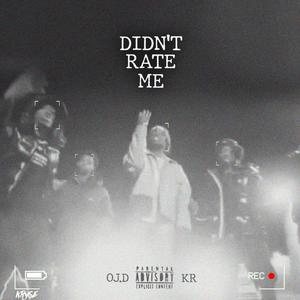 DIDN'T RATE ME (feat. OJD, Bg.boi & Chingy) (Explicit)