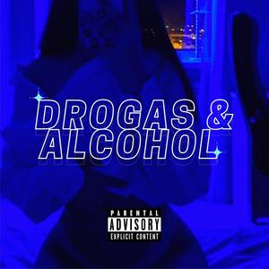 Drogas & Alcohol (Explicit)