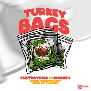 Turkey Bags (feat. O Money) [Explicit]