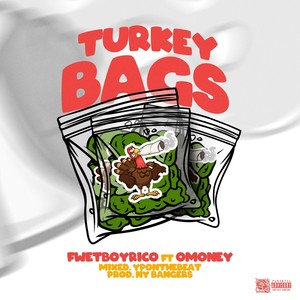 Turkey Bags (feat. O Money) (Explicit)