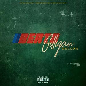 Berto Gilligan (Deluxe) [Explicit]