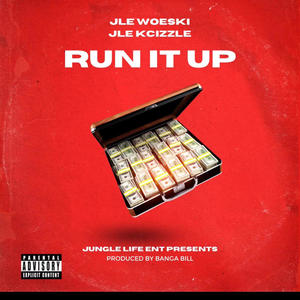 Run It Up (feat. JLE Kcizzle) [Explicit]