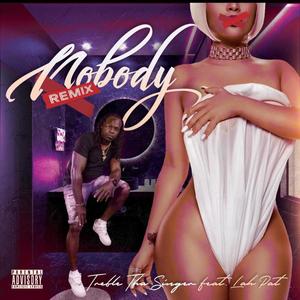 Nobody (feat. LAH PAT) [Remix] [Explicit]