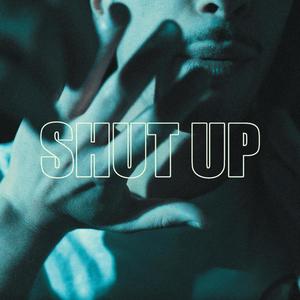 Shut Up (feat. the panic attack) [Explicit]