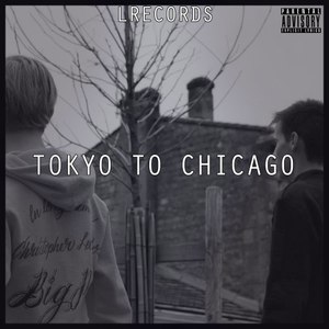 Tokyo to Chicago (Explicit)