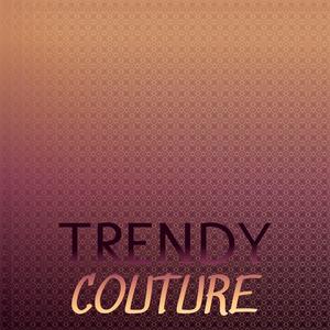 Trendy Couture