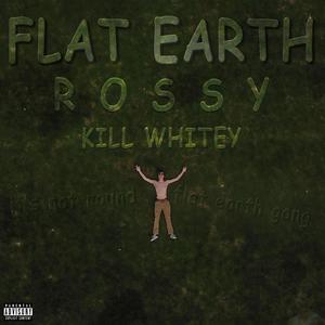 Flat Earth(feat. Whitey) (Explicit)