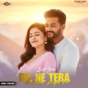 Dil Ne Tera Naam Liya 2.0 (Female version)