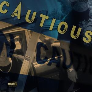 Cautious (Explicit)