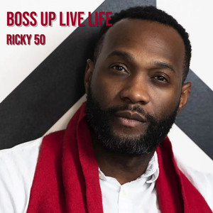 Boss up Live Life (Explicit)