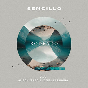 Rodeado (feat. Alizon Erazo & Esther Barahona)