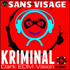 Kriminal (Dark EDM Vision)