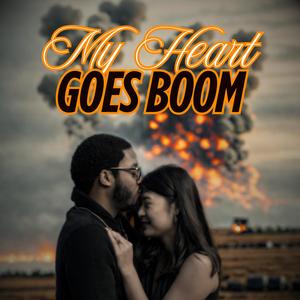 My Heart Goes Boom