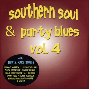 Southern Soul & Party Blues Vol. 4