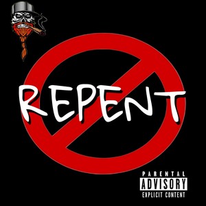 Never Repent (Explicit)
