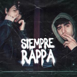 SIEMPRE RAPPA (NYTIAN x BR1) (Explicit)