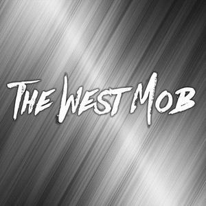 The West Mob (Explicit)