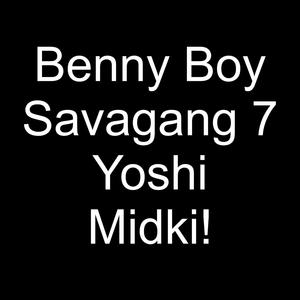 Savagang 7/Yoshi/Midki! (Explicit)