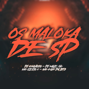 Os Maloka de Sp (Explicit)