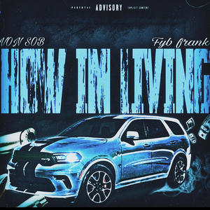 How Im Living (feat. FYB Frank) (Explicit)