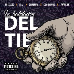 La habitación del tiempo(feat. El L, Kevin Alone, Frank BH & Gambrow) (Explicit)