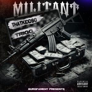 Militant (feat. Trigg) (Explicit)