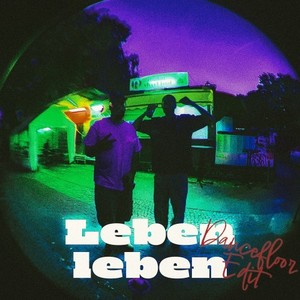 Leben leben (Dancefloor Edit)