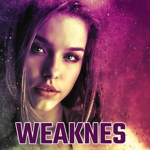 WEAKNES REMAKE