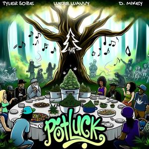 Potluck (feat. Webb Wavvy, Tyler Soze & D. Mikey) (Explicit)