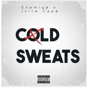 Cold sweats (feat. Juice capø) (Explicit)
