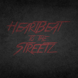 Heartbeat to the Streetz