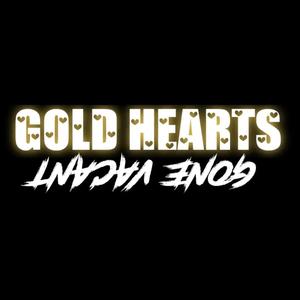 Gold Hearts Gone Vacant (feat. Ashlynn Kusher & Mr. Johnson) (Explicit)