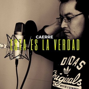 Caerre - Esta Es la Verdad