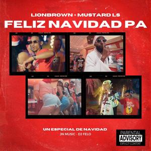 Feliz Navidad Pa (feat. Mustard Los Santos) [Explicit]