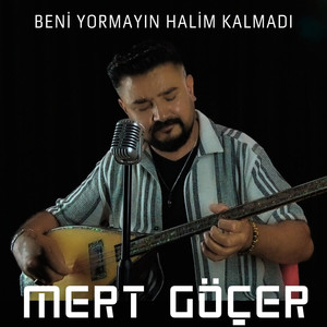 Beni Yormayın Halim Kalmadı