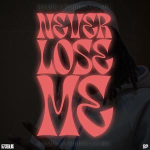 glm x never lose me (feat. 09zer) (Explicit)
