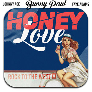 Honey Love (Rock to the West)