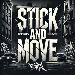 Stick and Move (Explicit)